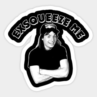 Wayne's World Exsqueeze Me Sticker